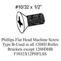 Picture of Phillips Flat Head Machine Screw Type B-Used in all 1208D Roller Brackets except 1208DHB-F1032X12PHFLSS